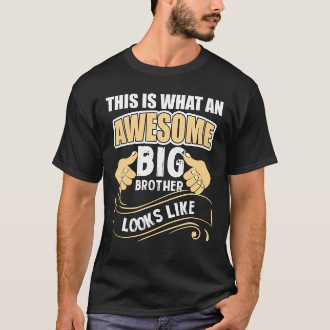 T-shirt Voilà À Quoi Ressemble Un Big Brother Génial (Devant)