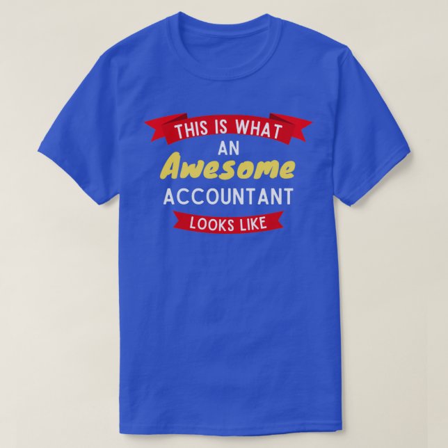 T-shirt Voilà À Quoi Ressemble Un Comptable Génial 3 (Design devant)