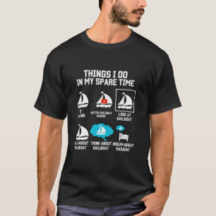 T-shirt Voilier Bateau À Voile Propriétaire Que Je Fais En