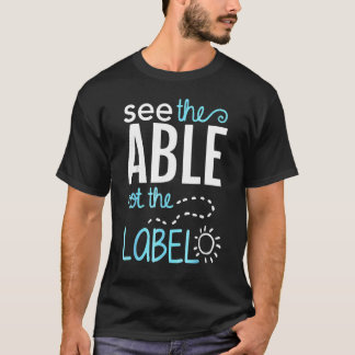 T-shirt Voir les capacités et non les étiquettes Autisme s