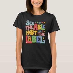 T-shirt Voir les capacités et non l'étiquette Visage souri