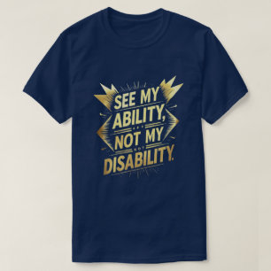 T-shirt Voir Ma Capacité, Pas Mon Handicap - Empowing Inc