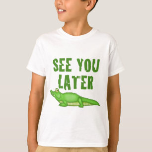 T-shirt Voir plus tard Alligator