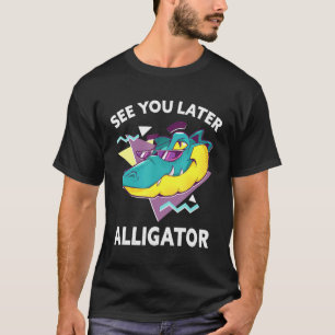 T-shirt Voir plus tard Alligator Zoo Animal