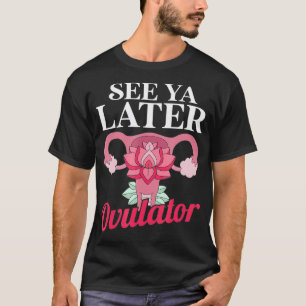 T-shirt Voir plus tard Ovulator Hospital Survive Patient 