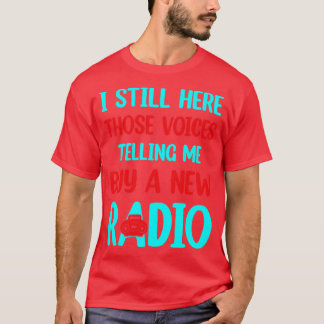 T-shirt voix me disant d'acheter une nouvelle radio