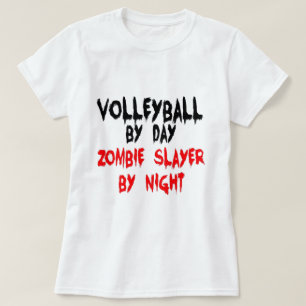 T-shirt Volley-ball par jour Zombie Slayer par nuit