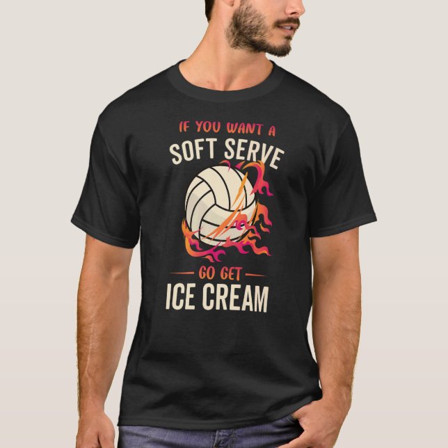T-shirt Volley-ball Si Vous Voulez Un Serve Doux Allez Obt (Devant)