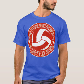 T-shirt Volley-ball Vous Devriez Jouer À L'Extérieur