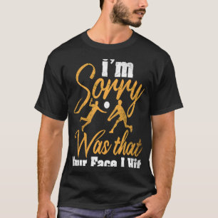 T-shirt Volleyball Je suis désolé C'était votre visage j'a