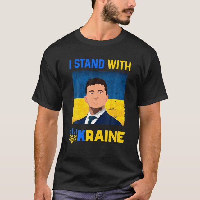 T-shirt Volodymyr Zelensky I Stand With Ukraine Pro Ukrain (Devant)