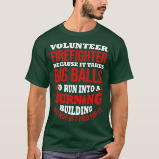 T-shirt Volontaire Pompier Funny Fireman Citation Secourt 