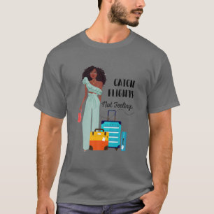 T-shirt Vols Catch Pas Sentiments Melanin Queen
