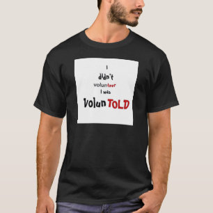 T-shirt Voluntold aucune frontière