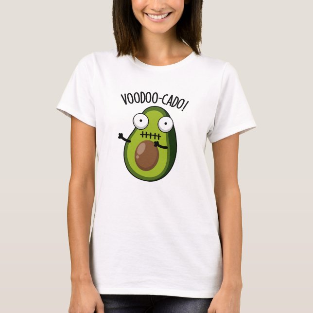 T-shirt Voodoo-cado Funny Avocado Pun (Devant)