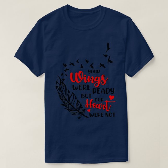 T-shirt Vos ailes étaient prêtes mais notre coeur n'était  (Design devant)