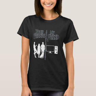T-shirt Vos amis Mon PC drôle Introvert Anti-Social Hom