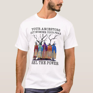 T-shirt Vos ancêtres sortent du nombre Votre peur Amérique