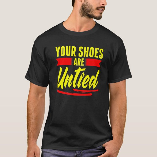 T-shirt Vos chaussures sont délirées Avril Fool's Day Pran (Devant)