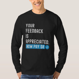 T-shirt Vos commentaires sont appréciés Maintenant Payez 8