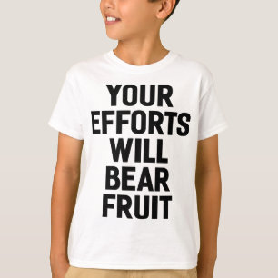 T-shirt Vos efforts porteront sur la motivation et les obj