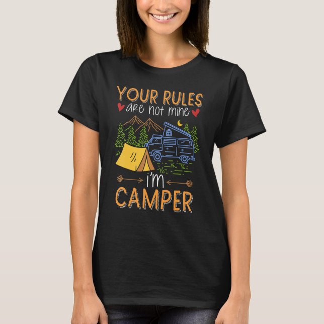 T-shirt Vos règles ne sont pas les miennes Je suis Camper  (Devant)