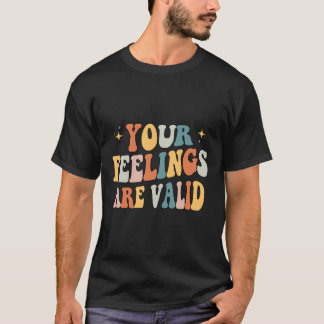 T-shirt Vos Sentiments Sont Valables Maigre Santé Mentale 