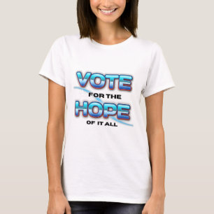 T-shirt Vote For Hope Kamala Harris Vote Harris Waltz 2024