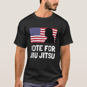 T-shirt Vote pour Jiu Jitsu Shirt : Élections politiques a