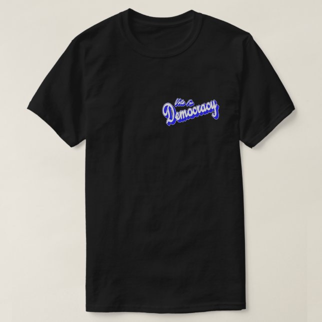 T-shirt Vote Pour La Démocratie (Design devant)