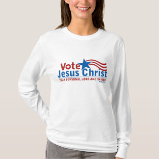 T-shirt Vote pour le Jésus-Christ