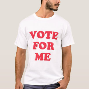 T-shirt Vote pour moi