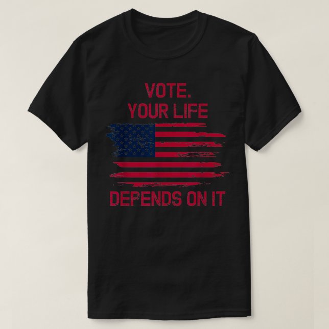 T-shirt Vote your life depends on it american  Retro Vinta (Design devant)