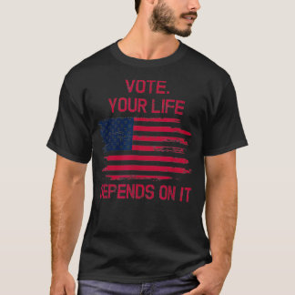T-shirt Vote your life depends on it american  Retro Vinta