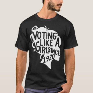 T-shirt Voter Comme Une Fille Depuis 1920 19E Amendement A