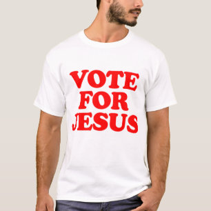 T-shirt Voter pour Jesus Christian drôle