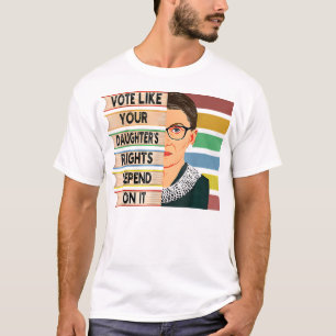 T-shirt Votez Comme Vos Filles Les Droits Dépendent De Ça 