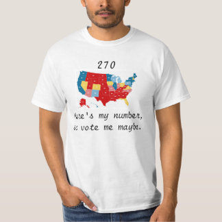 T-shirt Votez-moi peut-être l'élection 2012