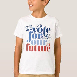 T-shirt Votez Pour Notre Future Élection Rouge Blanc Et B
