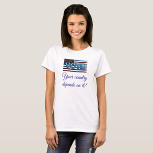 T-shirt Votez, votre pays en dépend Chemise politique