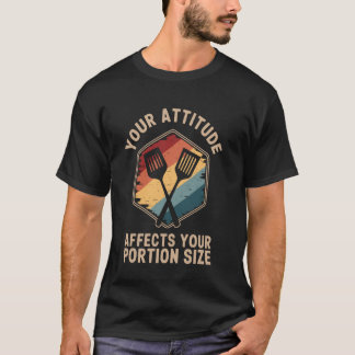 T-shirt Votre Attitude Affecte La Taille De Votre Portion