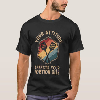 T-shirt Votre attitude affecte la taille de votre portion 