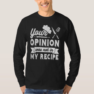 T-shirt VOTRE AVIS N'ÉTAIT PAS DANS MA RECETTE  Chef