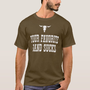 T-shirt Votre bande préférée suce