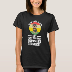 T-shirt votre bébé est mignon mais yorkshire terrier yorks