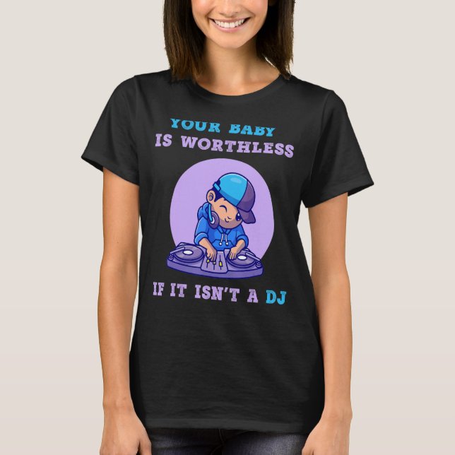 T-shirt Votre Bébé est sans intérêt s'il n'est pas une mus (Devant)