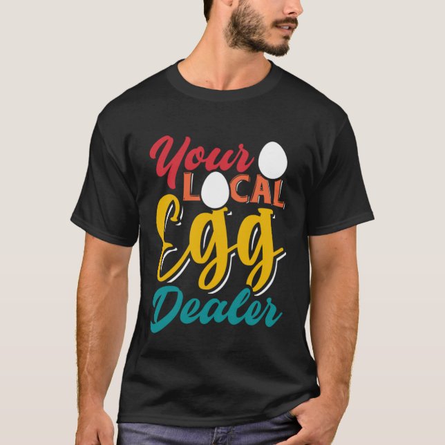 T-shirt Votre concessionnaire local d'oeufs Inflation d'oe (Devant)