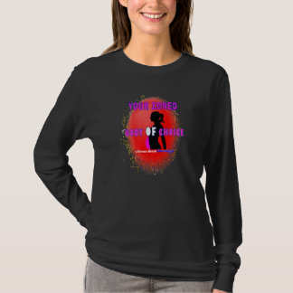 T-shirt Votre corps zoné de choix Teaseteetops