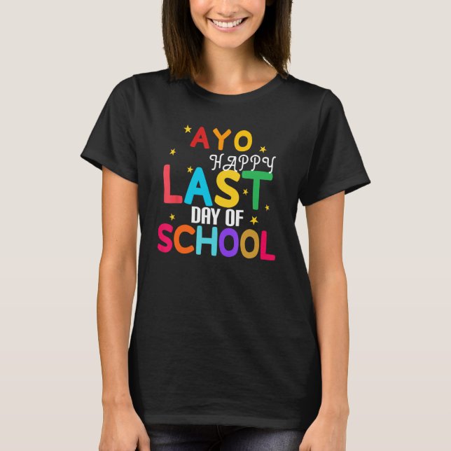 T-shirt Votre Dernière Journée D'École Pour Les Enseignant (Devant)