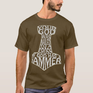 T-shirt votre dieu a été cloué à une croix mon dieu a un m